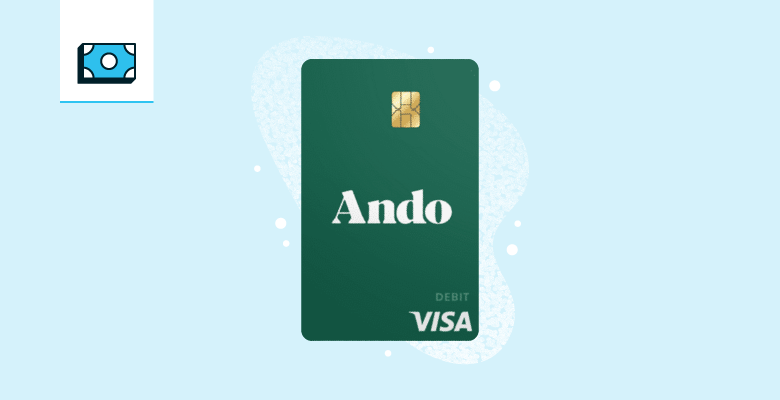 A graphic showcases the Ando Visa Debit Card, a popular card for those looking for debit card rewards.