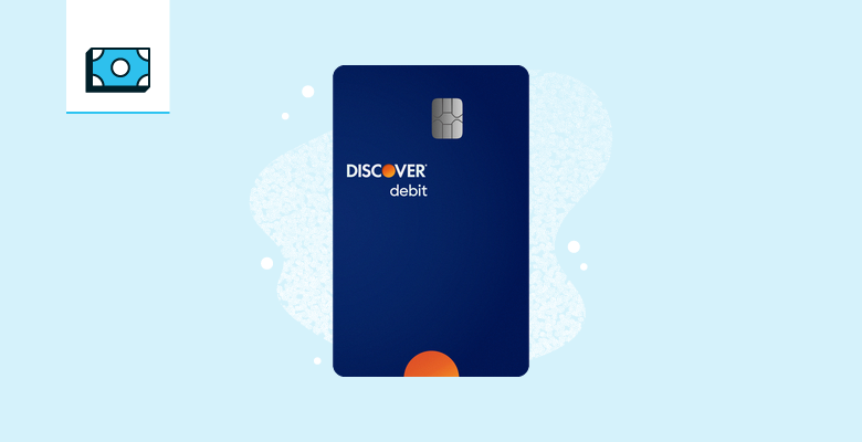 A graphic showcases the Discover Cash Back Debit Card, a popular card for those looking for debit card rewards.